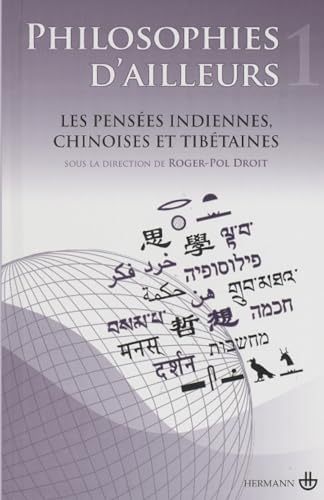 Philosophies d'ailleurs, tome 1: Les pensées chinoises, les pensées tibétaines: Les pensées indiennes, chinoises et tibétaines (HR.HERM.PHILO.) von HERMANN